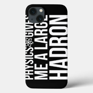 Physik gibt mir einen großen Hadron Case-Mate iPhone Hülle