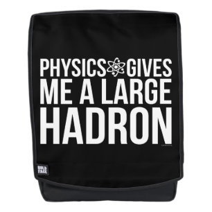 Physik gibt mir einen großen Hadron Rucksack