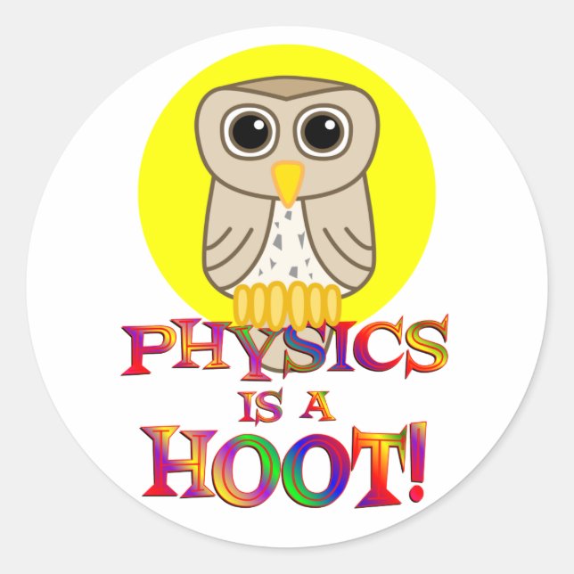 Physik ist ein Hoot Runder Aufkleber (Vorderseite)