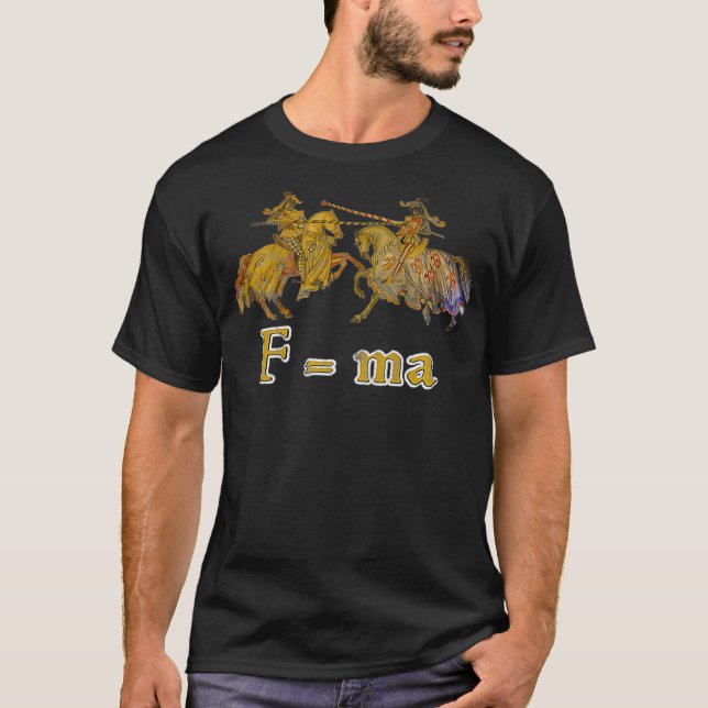 Physik Knights Joust Newtons Zweites Gesetz des Me T-Shirt (Vorderseite)