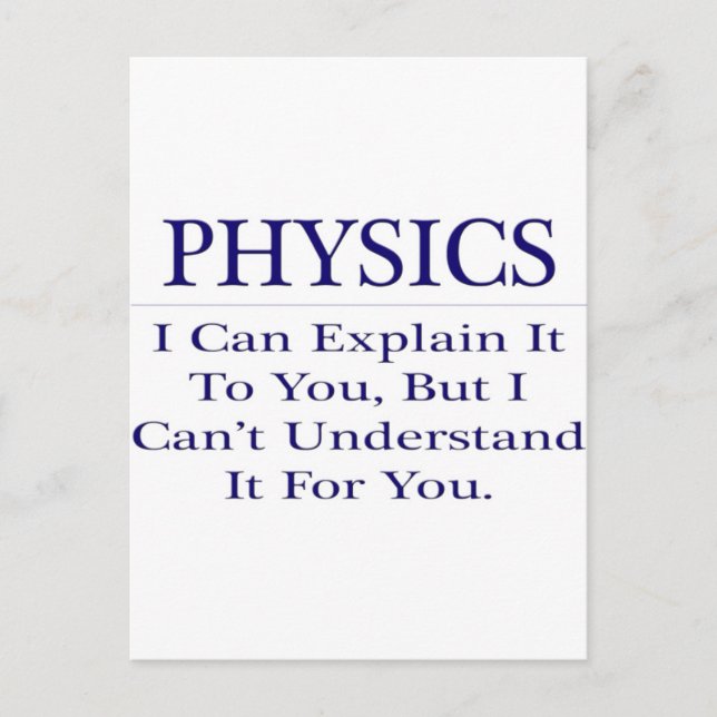Physik Lehrer Joke .. Erklären Sie nicht verstehen Postkarte (Vorderseite)