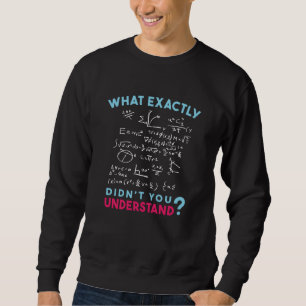 Physik Math Formel Joke Sweatshirt