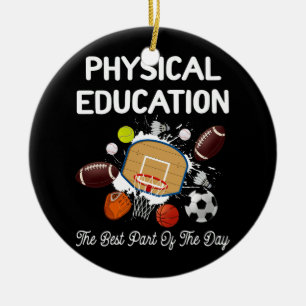 Physikalische Bildung am besten Teil des Tages Keramik Ornament