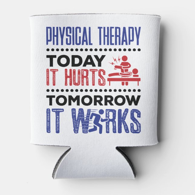 Physikalische Therapie heute tut es morgen weh Dosenkühler (Vorderseite)