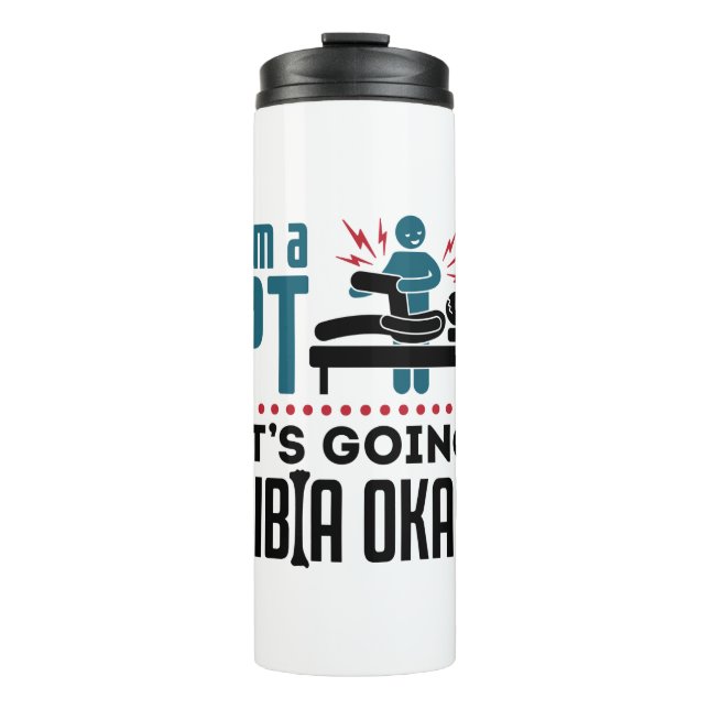 Physikalische Therapie ich bin ein PT Es wird Tibi Thermosbecher (Vorderseite)