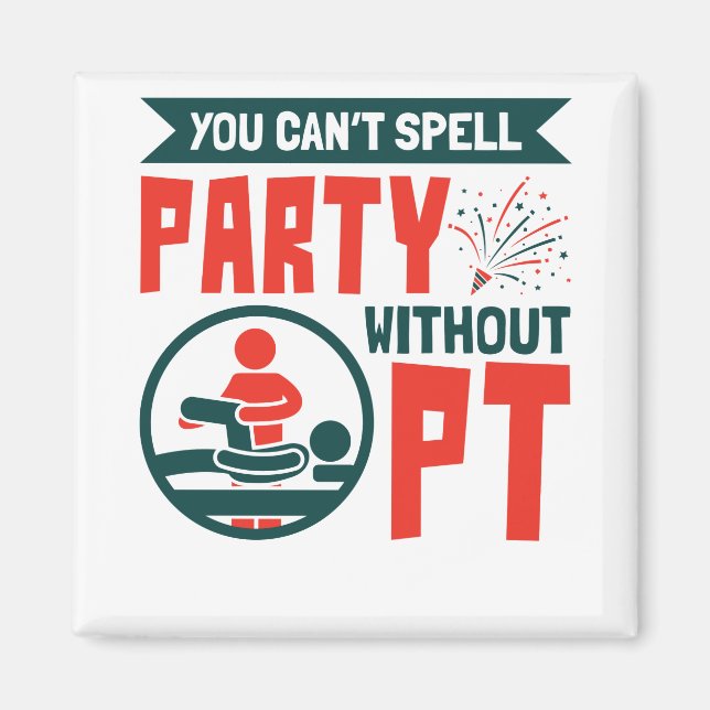Physikalische Therapie Man kann Party nicht ohne P Magnet (Vorne)