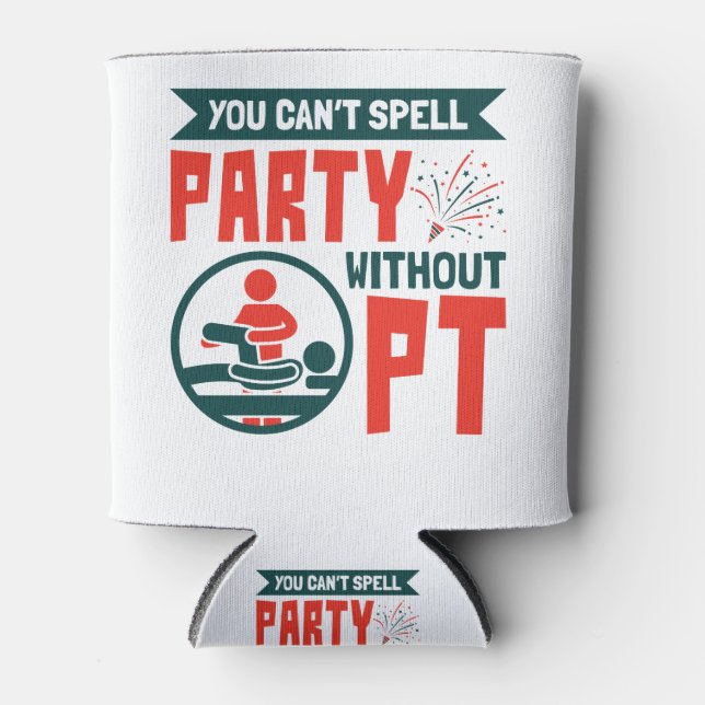 Physikalische Therapie ohne PT kann man Party nich Dosenkühler (Vorderseite)