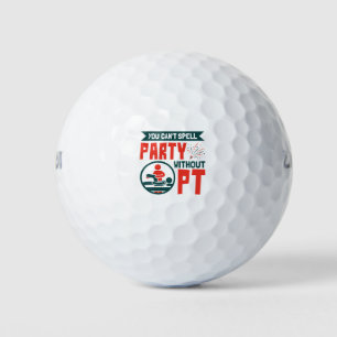 Physikalische Therapie ohne PT kann man Party nich Golfball