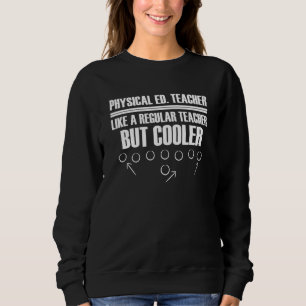 Physikalischer Ed-Lehrer wie ein regelmäßiger Lehr Sweatshirt
