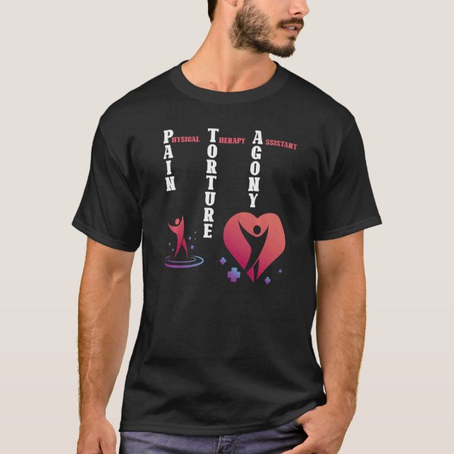 Physikalischer Therapieassistent Schmerzfolterther T-Shirt (Vorderseite)