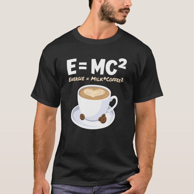Physiker Kaffee EMC2 Energy Milk Kaffee T-Shirt (Vorderseite)