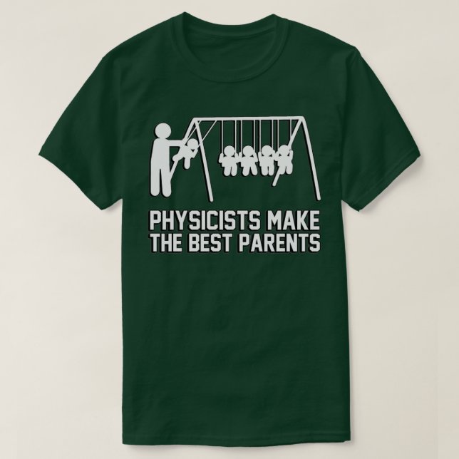 Physiker machen großartige Eltern T-Shirt (Design vorne)