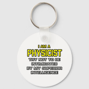 Physiker...Überlegene Intelligenz Schlüsselanhänger