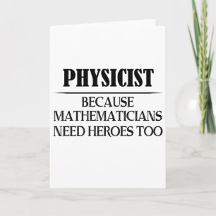 Physiker - Weil Mathematiker auch Helden brauchen Karte