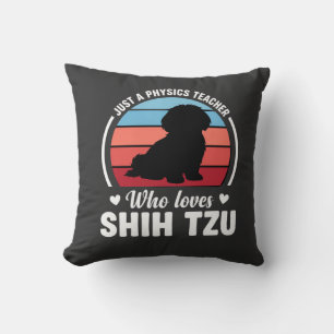 Physiklehrer Shih Tzu Hundeliebhaber Kissen