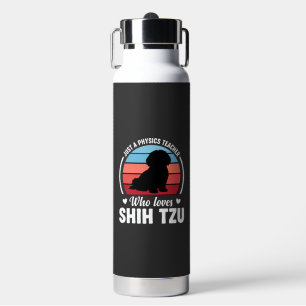 Physiklehrer Shih Tzu Hundeliebhaber Trinkflasche