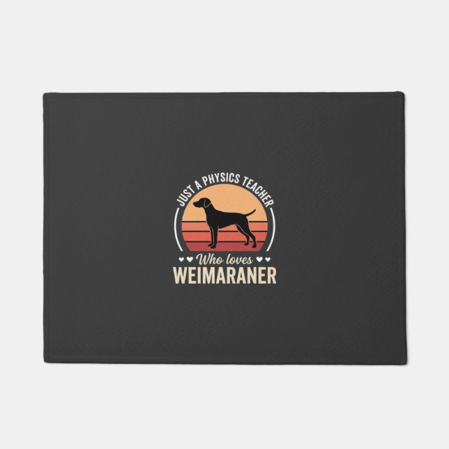 Physiklehrer Weimaraner-Hundefreund Fußmatte (Vorderseite)