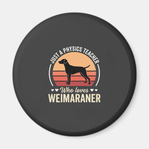 Physiklehrer Weimaraner-Hundefreund Magnet