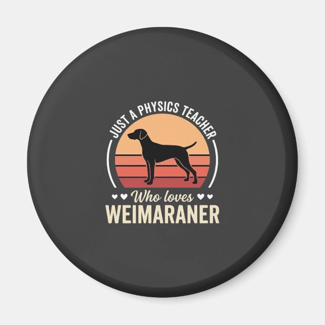 Physiklehrer Weimaraner-Hundefreund Magnet (Vorne)