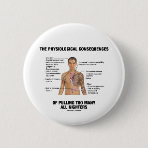 Physiologische Konsequenzen, die alles Nighters Button