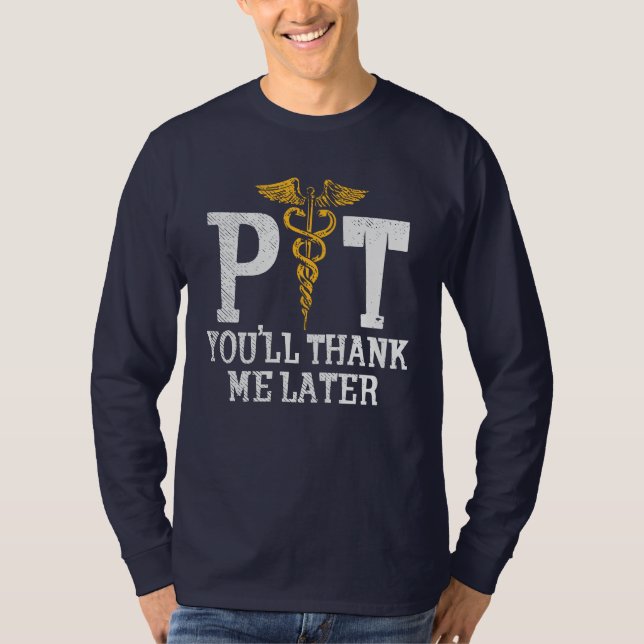 Physiotherapeut danke mir später T-Shirt (Vorderseite)
