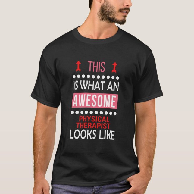 Physiotherapeut Phantastisch sieht lustig Geburtst T-Shirt (Vorderseite)