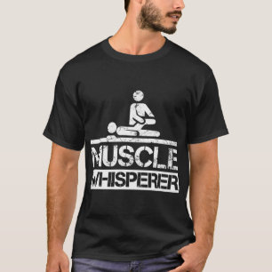 Physiotherapeut PT Muskel-Flüsterer T-Shirt