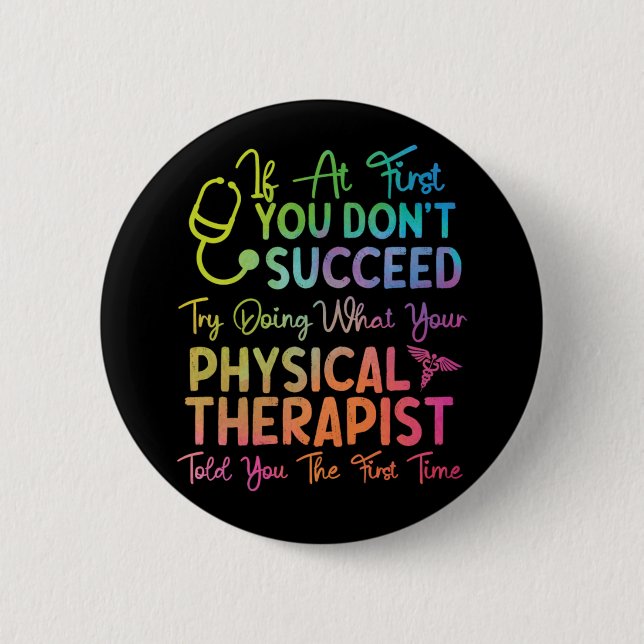 Physiotherapeut, wenn Sie zu Beginn keinen Erfolg  Button (Vorderseite)