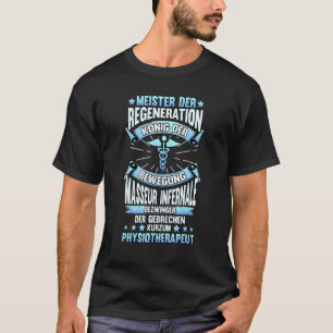 Physiotherapeuten für die Regeneration Sprichwort T-Shirt
