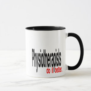 Physiotherapeuten machen es besser Spaß Tasse