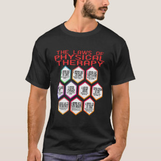 Physiotherapie Die Gesetze der Physik und Psycholo T-Shirt