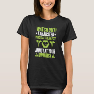 Physiotherapie Eigenrisiko PT Physiotherapeut T-Shirt