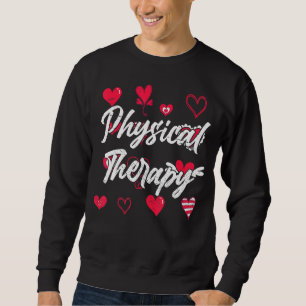Physiotherapie Pt Physiotherapeut Herz Physikalisc Sweatshirt