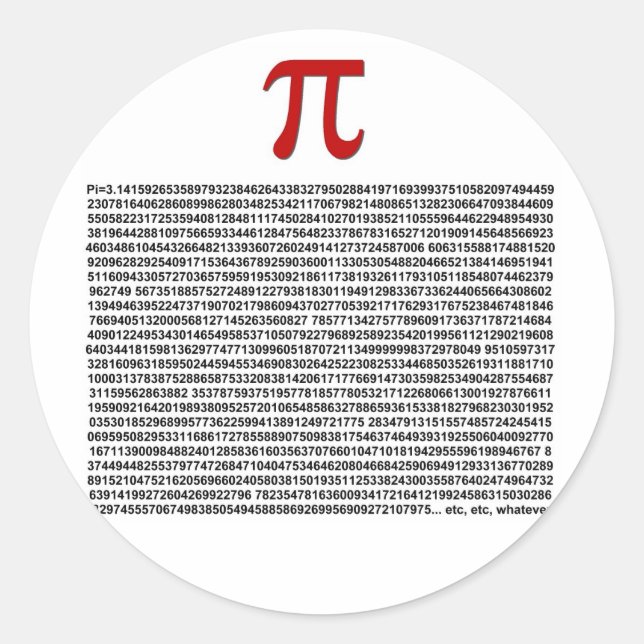 Pi = 3.141592653589 etc... was auch immer! runder aufkleber (Vorderseite)
