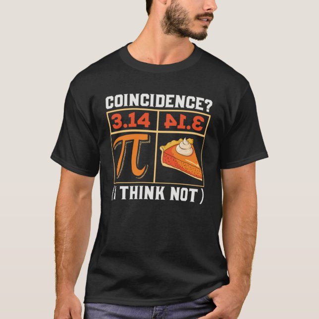Pi 3 14 Pie Zufall Ich denke nicht glücklich Pi Da T-Shirt (Vorderseite)