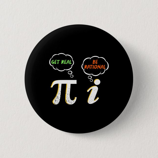 Pi Be Rational Get Real - Mathematiklehrer - Math  Button (Vorderseite)