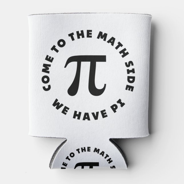 PI  Come to the math side we have pi Dosenkühler (Vorderseite)