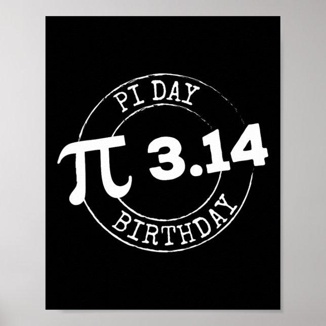 Pi Day Birthday 3 14 März 14 Mathe Nerd Geeky Gesc Poster (Vorne)