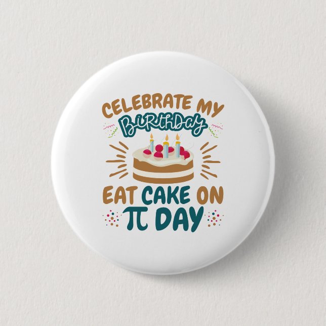 Pi Day Birthday Funny Ess Cake Button (Vorderseite)