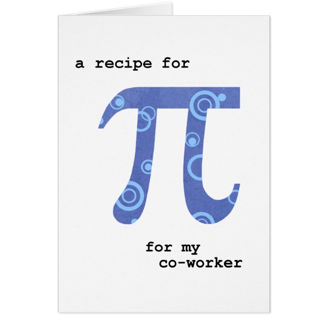 Pi Day for Co-Worker, Spaß, Rezept für Pi (Vorne)
