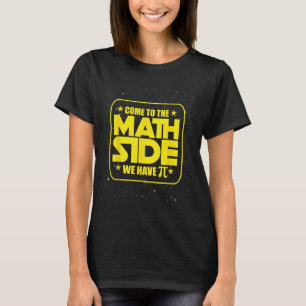 Pi Day - Kommen Sie zur Mathe-Seite, wir haben Pi T-Shirt