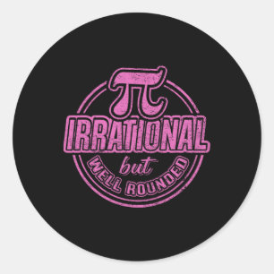 Pi Day März 14. Zitat - irrationale, aber gut gero Runder Aufkleber