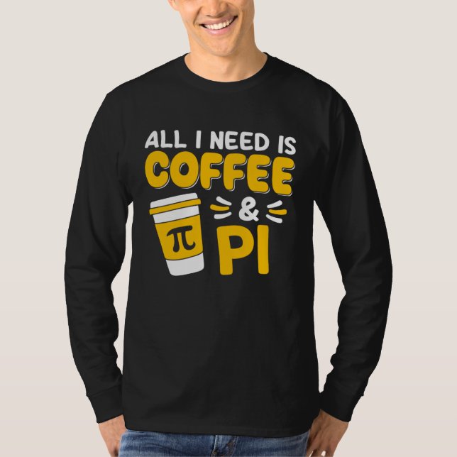 Pi Day Math Coffee  Geometry Calculus Trigonometry T-Shirt (Vorderseite)
