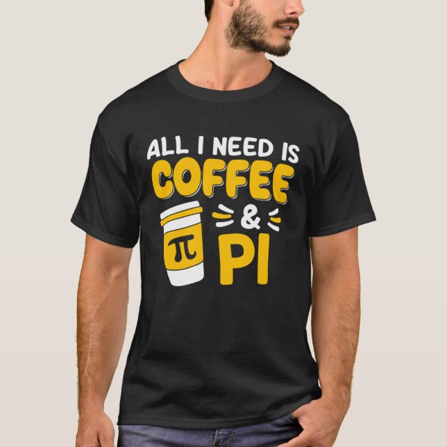 Pi Day Math Coffee  Geometry Calculus Trigonometry T-Shirt (Vorderseite)