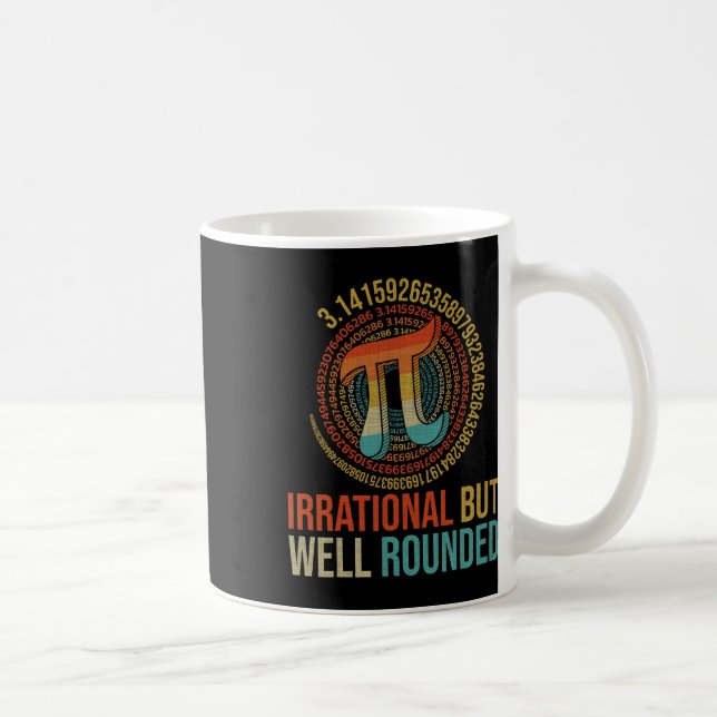 Pi Day Math Lover Apparel irrational, aber gut ger Kaffeetasse (Rechts)