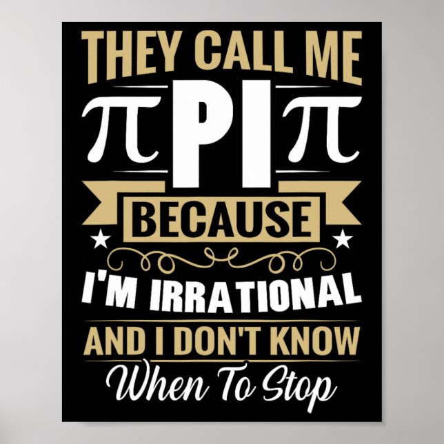 Pi Day Math Nerd - Nennen Sie mich Pi irrationale  Poster (Vorne)