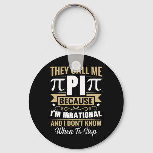Pi Day Math Nerd - Nennen Sie mich Pi irrationale  Schlüsselanhänger