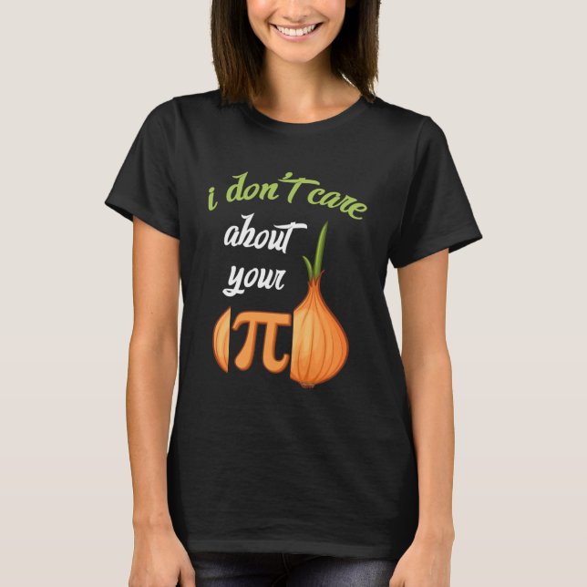 Pi Day Opinion Pun Pi Symbol Zwiebel Mathematiker  T-Shirt (Vorderseite)