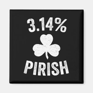 Pi Day St. Patrick's 3.14 Irish Funny Pirish Math Magnet