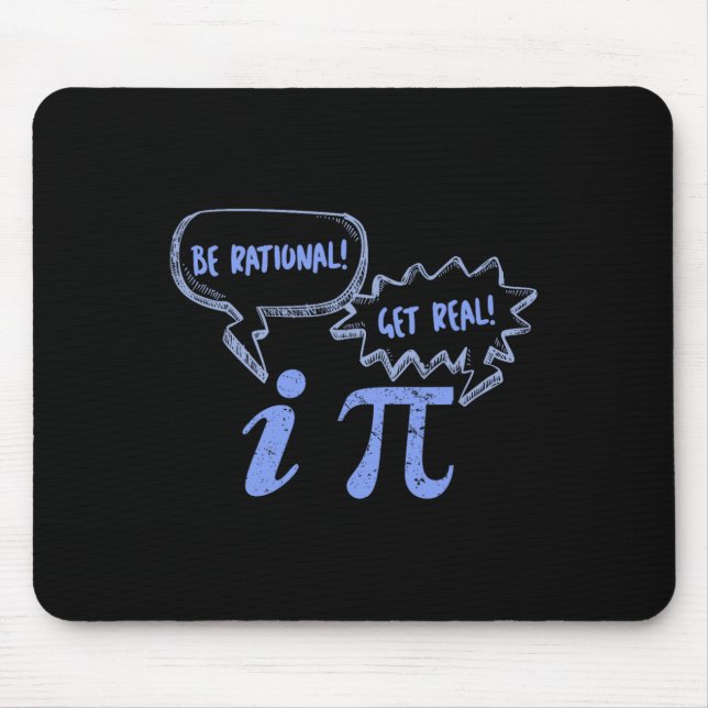Pi Day T-Shirts sind rational, erhalten Sie echte  Mousepad (Vorne)